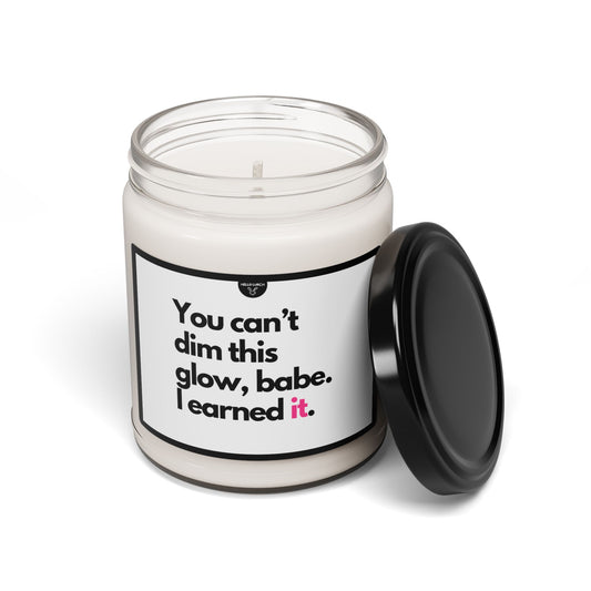 You Can't Dim This Glow Babe Candle