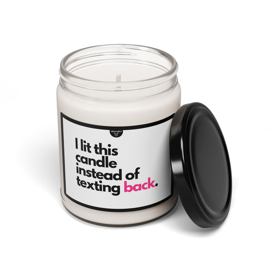 I Lit This Candle Instead of Texting Back Candle