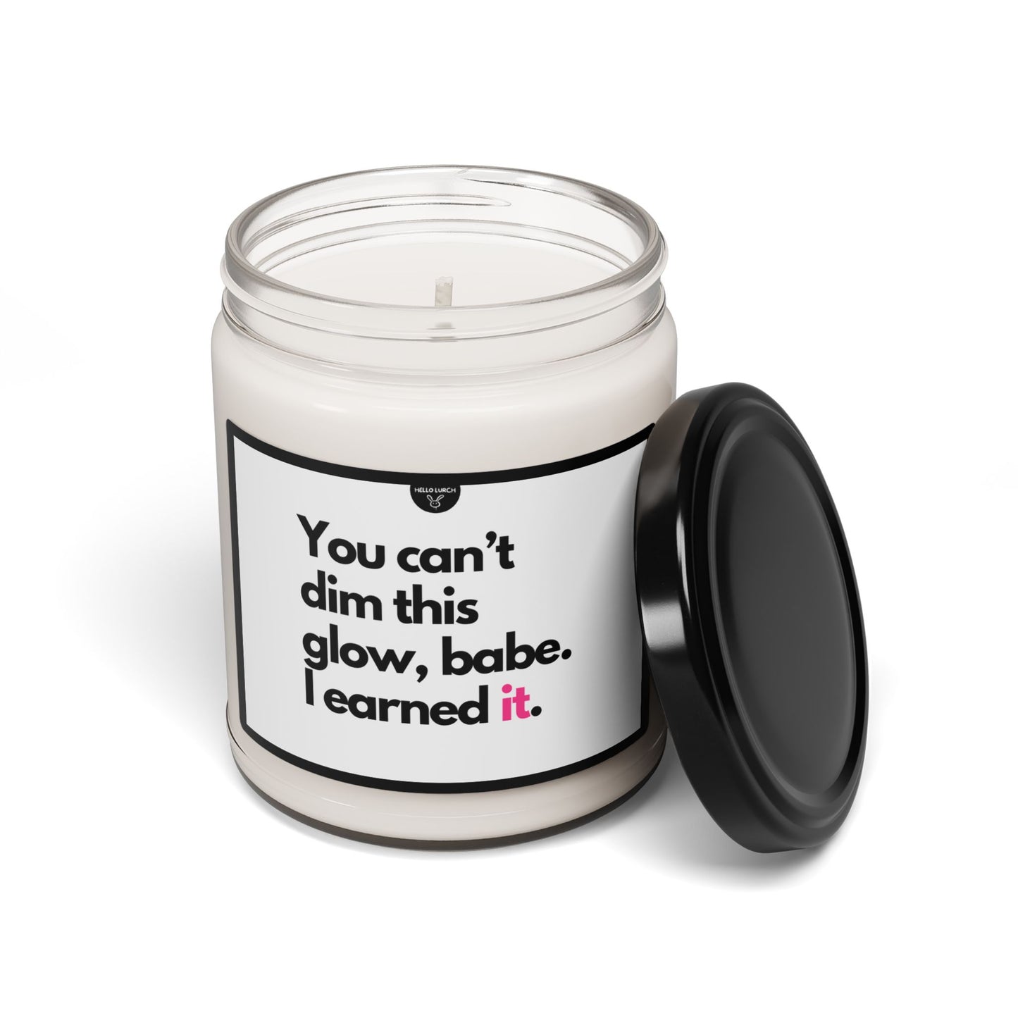 You Can't Dim This Glow Babe Candle