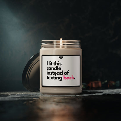 I Lit This Candle Instead of Texting Back Candle