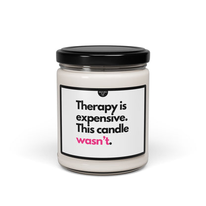 Therapy is Expensive Candle