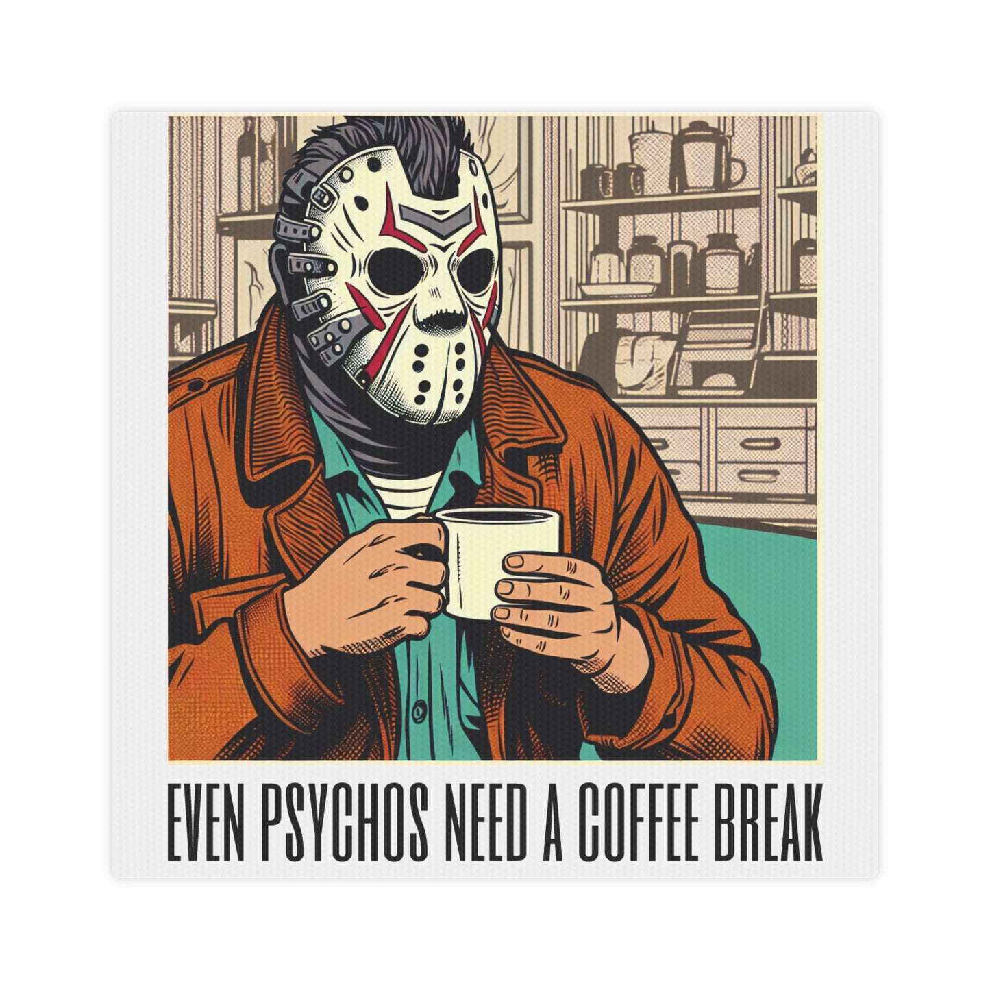 "Even Psychos Need a Coffee Break" Photo Tile