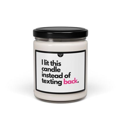 I Lit This Candle Instead of Texting Back Candle
