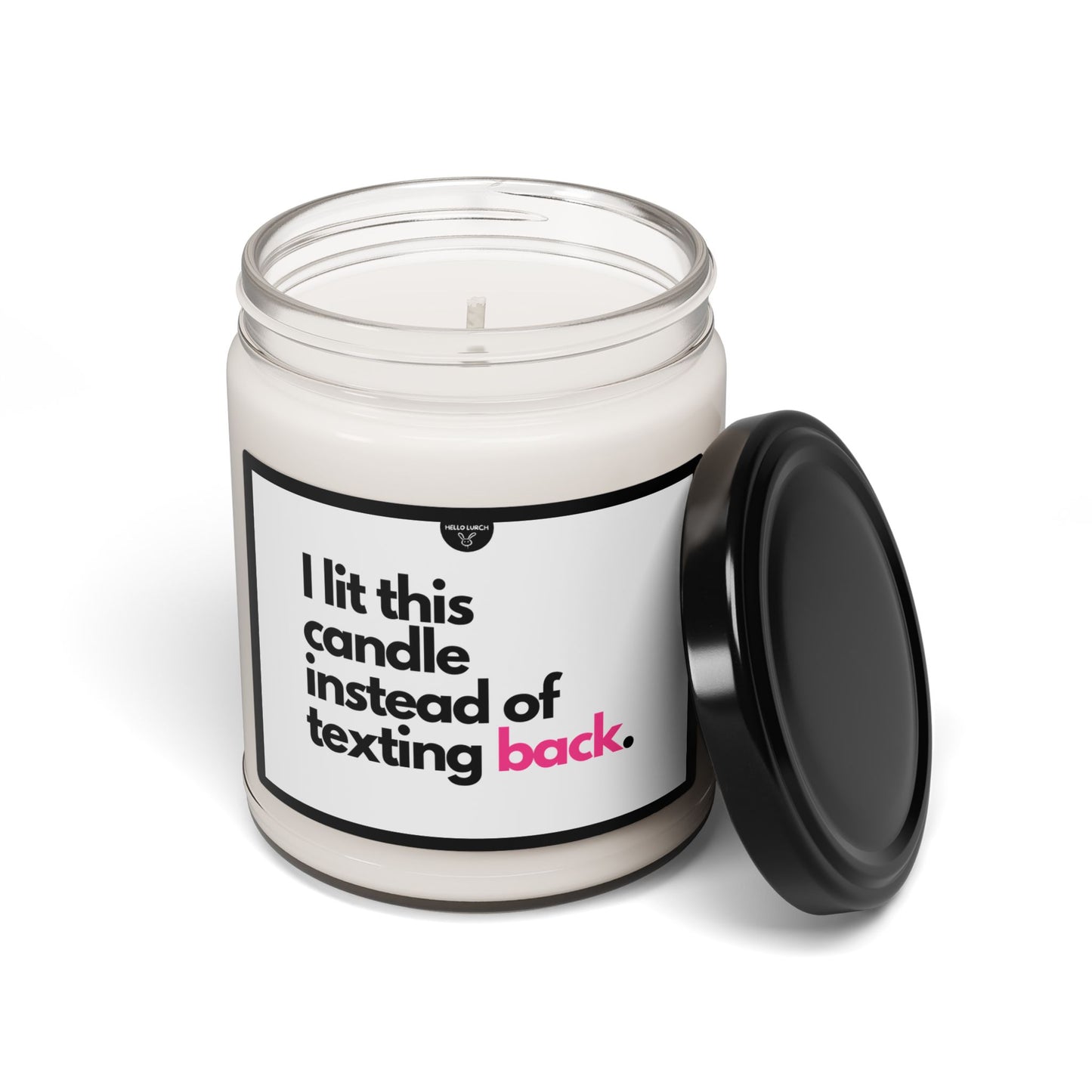 I Lit This Candle Instead of Texting Back Candle