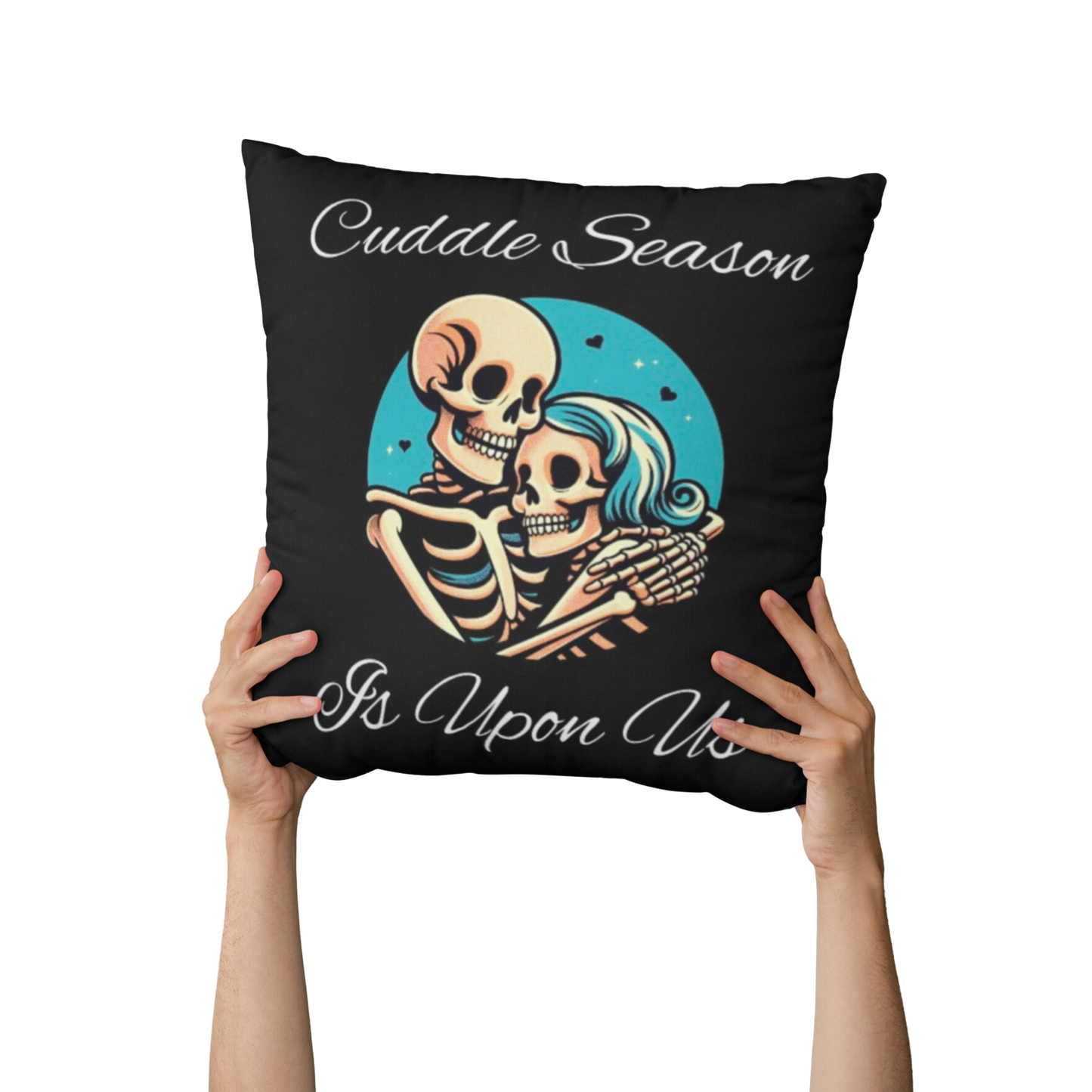 Cuddle Season is Upon Us Pillow