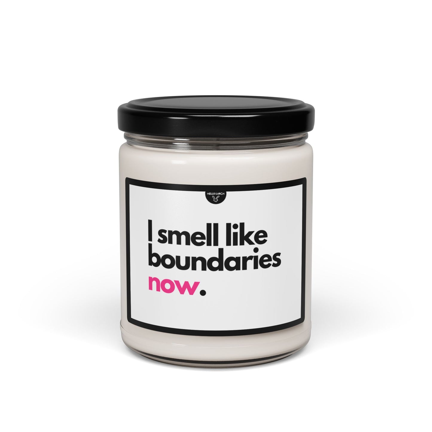 I Smell Like Boundaries Now Candle