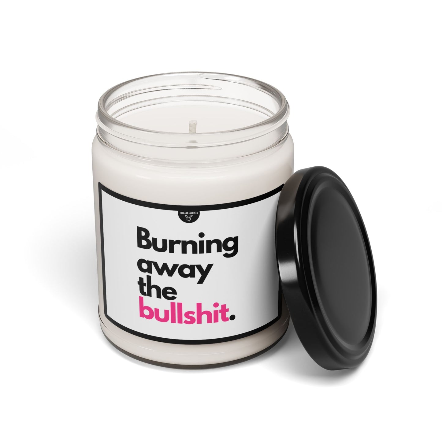 Burning Away the Bullshit Candle