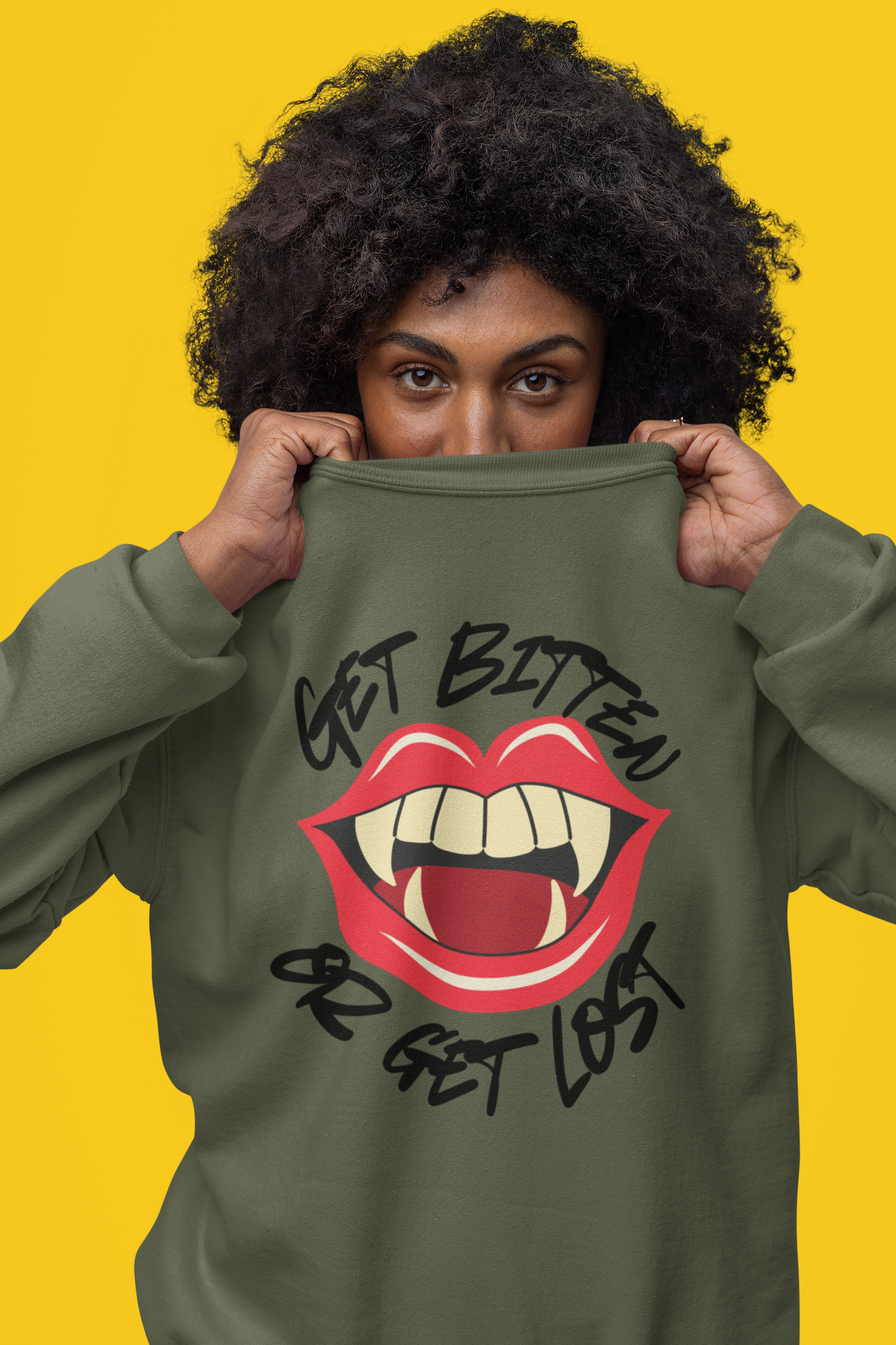 Get Bitten or Get Lost Sweatshirt